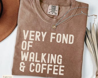 Pride and Prejudice Shirt, Very Fond of Walking Shirt, Jane Austen Book Lover Gift, Mom Walking Gift, Bookish Gifts, Book Lover Shirt