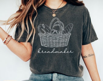Bread Shirt, Breadmaker, Bread Baking Gift, Sourdough Shirt, Sourdough Gifts, Bread Lover Gift, Baking Shirt, Comfort Colors Tee, Bread Tee