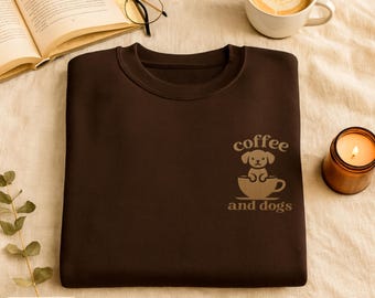 Embroidered Coffee and Dogs Sweatshirt, Embroidered Dog Sweatshirt,Cute Dog Sweatshirt,Funny Dog Sweatshirt,Gift for Dog Lover,Cute Dog Gift