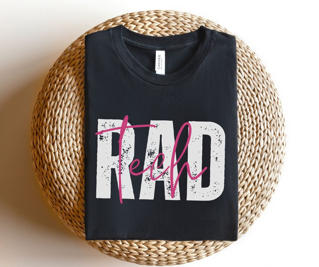 Rad Tech Shirt, Rad Tech Gifts, Radiology Technologist, Radiologic