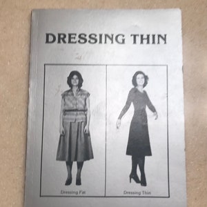 Vintage Dressing Thin Book-Look ten, twenty, up to thirty-five pounds thinner without losing an ounce!