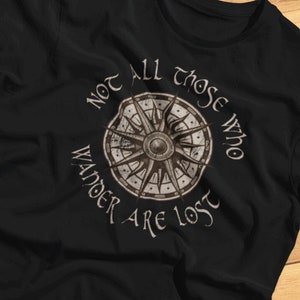 Not All Those Who Wander Are Lost - Adventure, Compass Rose - T-shirt