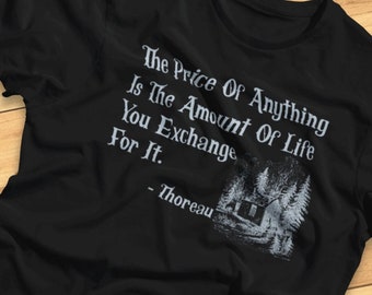 The Price Of Anything Is The Amount Of Life You Exchange For It - Funny Economics, Philosophy - T-shirt