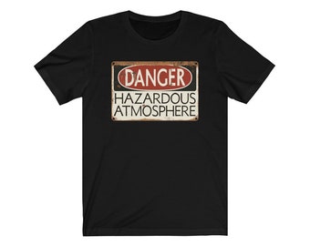 Danger: Hazardous Atmosphere - Vintage Sign, Warning, Funny - T-Shirt