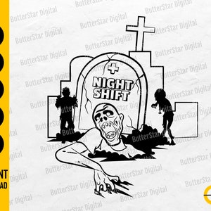 May include: Black and white graphic of a zombie rising from a grave, with the words "NIGHT SHIFT" on the tombstone. Includes silhouettes of two other zombies and a cross. The image also includes file type icons and the words "INSTANT DOWNLOAD".
