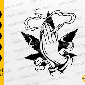 Puede incluir: Gráfico en blanco y negro de manos rezando sosteniendo un cigarrillo de cannabis encendido, con una hoja de cannabis detrás. La imagen incluye el texto "SVG, DXF, PNG, EPS, AI" y "INSTANT DOWNLOAD".