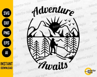 Adventure Awaits SVG | Mountains SVG | Hiking SVG | Outdoors Svg | Cricut Silhouette Cut File Cuttable Clipart Vector Digital Dxf Png Eps Ai