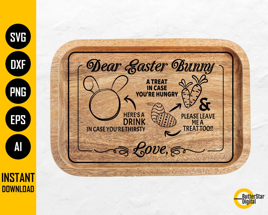 Dear Easter Bunny SVG Easter Bunny Tray SVG Happy Easter SVG Dear easter bunny svg easter bunny tray svg happy easter svg