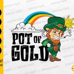 May include: A digital graphic featuring a leprechaun with a green hat and suit, smoking a cigarette, with a cannabis leaf and a rainbow. The text reads "POT OF GOLD" in bold letters. The image is for instant download.