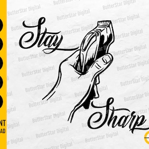 Stay Sharp SVG | Barber SVG | Clippers SVG | Razor Svg | Hair Stylist Svg | Cricut Cutting File Cameo Clip Art Vector Digital Dxf Png Eps Ai