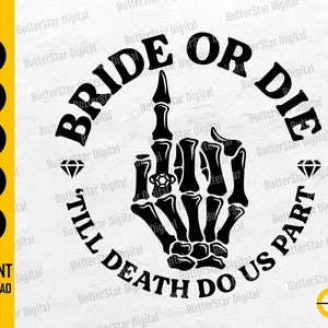 Novia o morir SVG / Despedida de soltera SVG / Compromiso camiseta pegatina calcomanía gráfica / Cricut Cut File Clipart Vector Digital Dxf Png Eps Ai