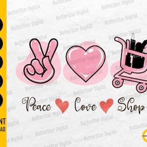 Peace Love Shop SVG | Shop &#39;Til You Drop | Shopping T-Shirt Gift Mug Bag | Cricut Silhouette Cameo Printable Clip Art Vector Dxf Png Eps Ai