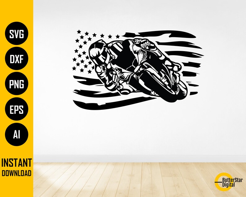 May include: Black and white graphic of a motorcycle racer leaning into a turn, set against a stylized American flag. The image includes the text "SVG, DXF, PNG, EPS, AI" and "INSTANT DOWNLOAD".