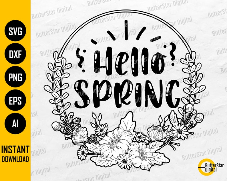 Hello Spring SVG | Floral Wreath SVG | Cute Flowers Floral Sign Decor ...