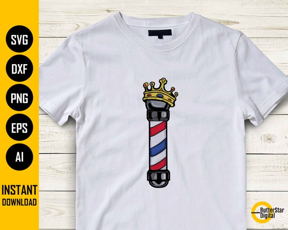 King Barber Pole SVG Hairstylist SVG Barber T shirt Sticker Graphics Cricut Silhouette Printable Clipart Vector Digital Dxf Png Eps Ai Etsy