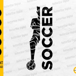 Soccer Player SVG | Sports T-Shirt Decal Stencil Sticker Graphics | Cricut Cut Files Silhouette Cameo Clipart Vector Digital Dxf Png Eps Ai