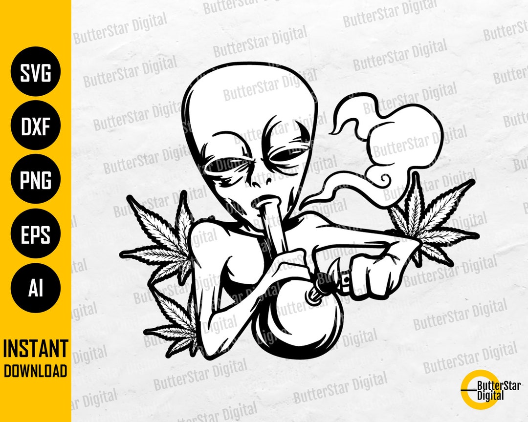 Alien Smoking Weed SVG Smoke Marijuana SVG Cannabis Baked High Stoned ...