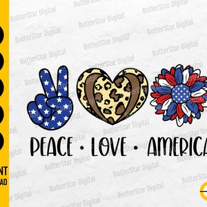 May include: A patriotic design featuring a peace sign with a blue star pattern, a leopard print heart, and a red, white, and blue sunflower. The words "PEACE LOVE AMERICA" are written below the symbols. The image also includes file type icons.