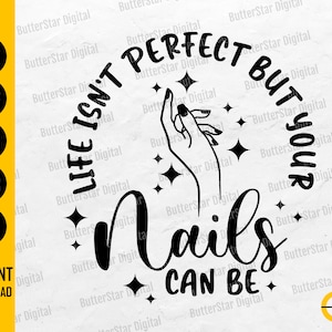 Life Isn&#39;t Perfect But Your Nails Can Be Semicircle SVG | Manicure SVG | Nail Polish SVG | Cricut Printable Clip Art Digital Dxf Png Eps Ai
