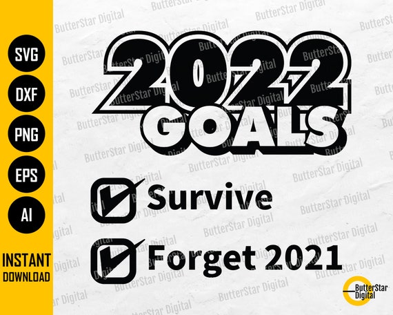 2022 Goals Svg 2021 Survivor Svg Funny Christmas Gift | Etsy