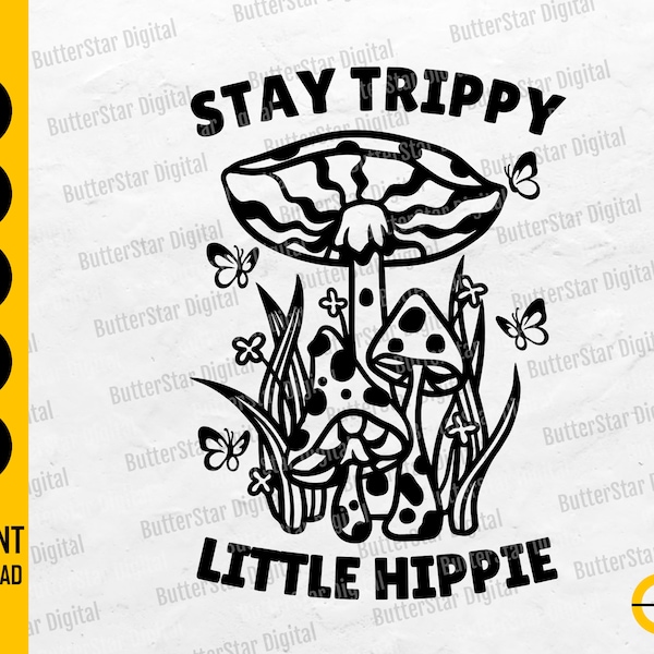 Stay Trippy Little Hippie SVG | Retro SVG | Mushroom T-Shirt Decal Sticker | Cricut Cut File Printable Clipart Vector Digital Dxf Png Eps Ai