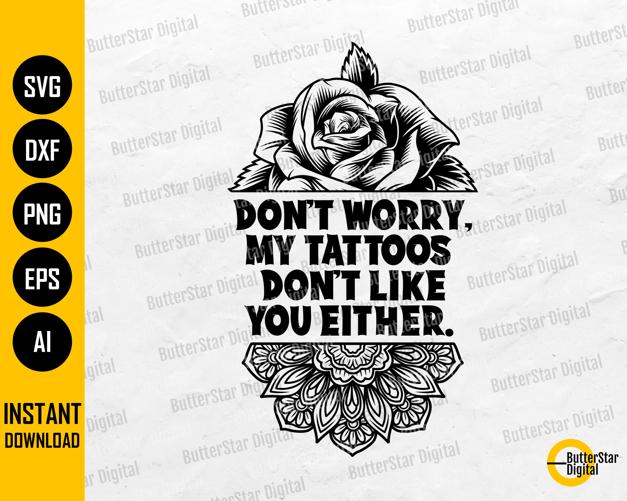 Don't Worry My Tattoos Dont Like You Either SVG Tattooed Etsy