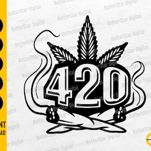 May include: Black and white graphic design featuring the number "420" inside a circle, with cannabis leaves above and a stylized smoke design. The words "INSTANT DOWNLOAD" are also present.