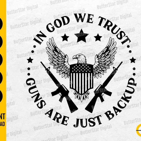 In God We Trust SVG | Patriotic SVG | 2nd Amendment SVG | American Svg | Cricut Silhouette Printables Clipart Vector Digital Dxf Png Eps Ai