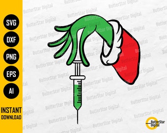 Grinch Hand Holding Syringe SVG | Grinch PNG | 2021 Christmas Sticker Graphics | Cricut Cutting Files Clip Art Vector Digital Dxf Png Eps Ai