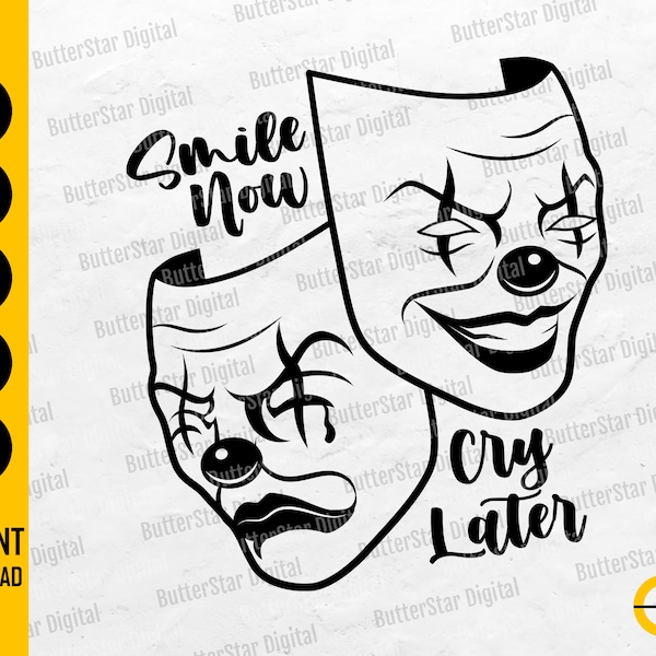 Smile Now Cry Later SVG | Clown Mask SVG | Laugh Mime Happy Sad Tattoo T-Shirt Decal | Cricut Cut File Clipart Vector Digital Dxf Png Eps Ai
