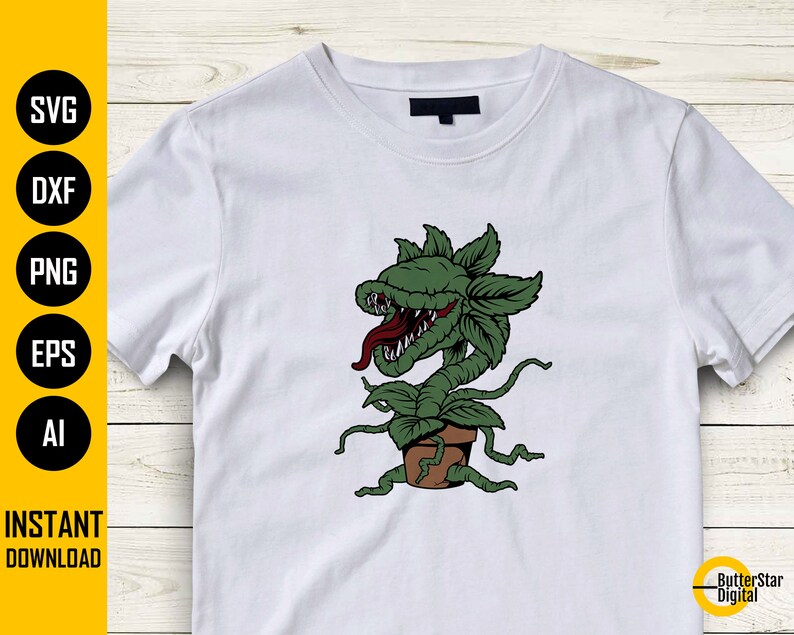 May include: White t-shirt featuring a green plant monster with a red tongue, in a brown pot. The design is a cartoon illustration. The left side of the shirt has the text "SVG, DXF, PNG, EPS, AI" and "INSTANT DOWNLOAD".