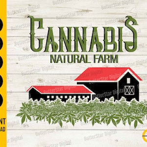 May include: A digital graphic featuring the word "CANNABIS" in green, above "NATURAL FARM". A black barn with a red roof is in the center, with green cannabis plants in front. The words "INSTANT DOWNLOAD" are at the bottom.