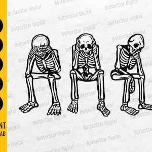 May include: Black and white illustration of three skeletons in the 'see no evil, hear no evil, speak no evil' poses. The skeletons are sitting with their hands covering their eyes, ears, and mouth. The image includes the text 'INSTANT DOWNLOAD'.