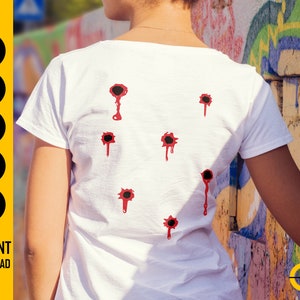 May include: White t-shirt with a graphic design of several bullet holes with red blood dripping from them. The words "INSTANT DOWNLOAD" are printed on the left side of the image, along with file type icons.