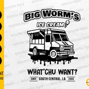 May include: A black and white graphic featuring an ice cream van with the words "Big Worm's Ice Cream" and "What'chu Want?" The design also includes the text "Since South Central, LA 1995" and file type icons for SVG, DXF, PNG, EPS, and AI.