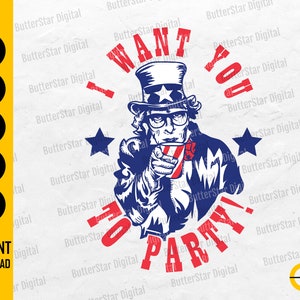 May include: A patriotic graphic featuring Uncle Sam pointing, with the text "I WANT YOU TO PARTY!" in red. The design includes blue stars and is available as an instant download in SVG, DXF, PNG, EPS, and AI formats.