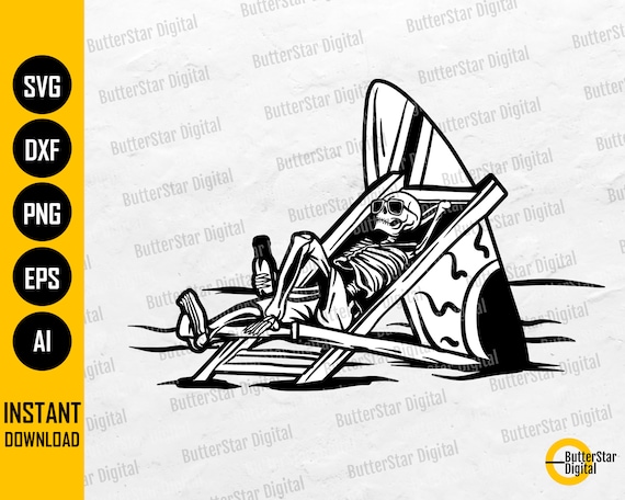 Skeleton Chillin' SVG | Beach SVG | Tropical SVG | Summer Surf Sun Sand Sea | Cutting Files Printable Clipart Vector Digital Dxf Png Eps Ai