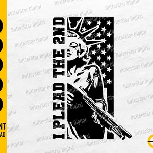 I Plead The 2nd SVG | Statue Of Liberty SVG | America T-Shirt Decal Sticker | Cricut Cutfile Cuttable Clip Art Vector Digital Dxf Png Eps Ai