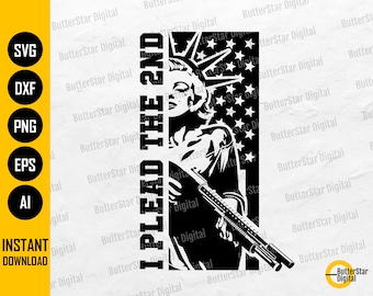 I Plead The 2nd SVG | Statue Of Liberty SVG | America T-Shirt Decal Sticker | Cricut Cutfile Cuttable Clip Art Vector Digital Dxf Png Eps Ai
