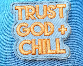 Vertrauen Sie Gott und Chill, Aufnäher zum Aufbügeln, Aufnäher, Gestickte Aufnäher, Religiöse Aufnäher