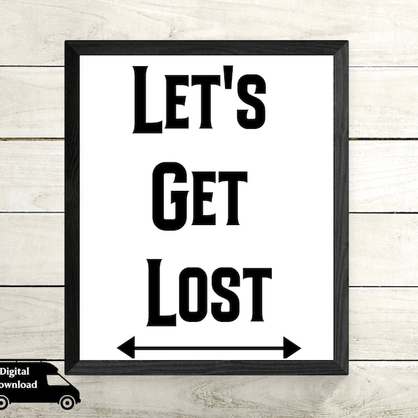 Let's Get Lost Poster Print, Gifts for Adventurous People, RV Life Printable, Gifts for campers, RV Home Decor Instant Download