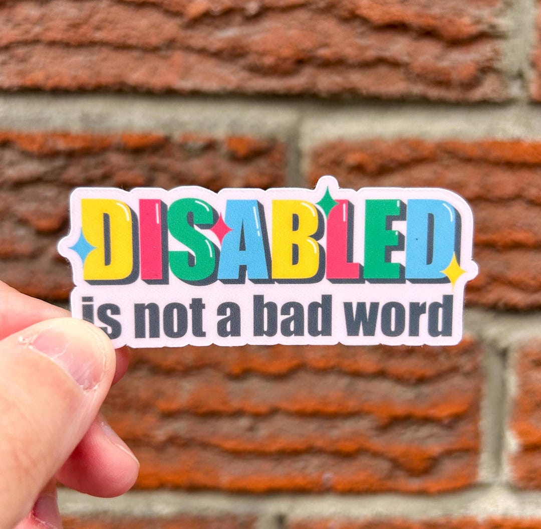 Disabled is Not a Bad Word Die Cut Sticker - Etsy