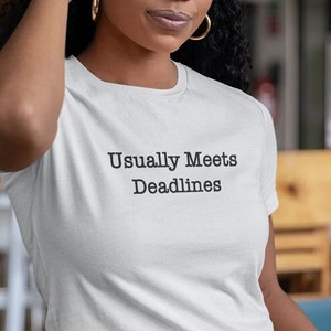 Usually Meets Deadlines Funny T-Shirt, Unisex Office Humor T-Shirt, Office Colleague Gift, Office Performance Review Shirt, Corporate Shirt