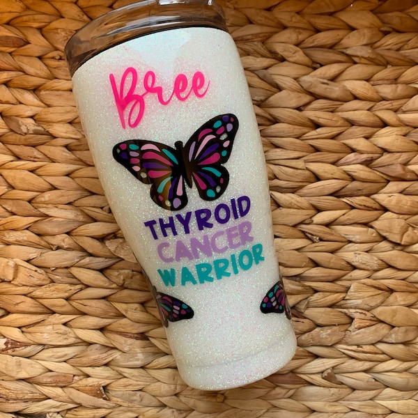 BUTTERFLY GLITTER TUMBLERS: Choose One, Your Design Or Mine–Use for Thyroid Cancer Survivor/Awareness Tumbler gift