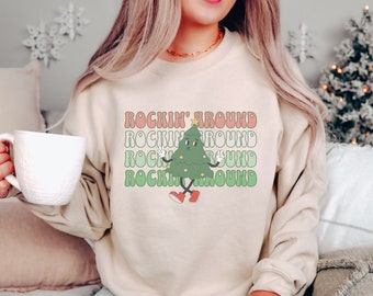 Retro Rockin Around The Christmas Tree Sweatshirt, Christmas Tree Crewneck, Womens Holiday Sweatshirt, Cute Christmas Shirt