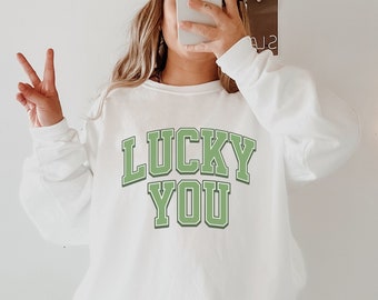 Lucky You Preppy Clothes for St Patricks Day Sweatshirt Oversized Crewneck Irish Sweatshirt Best Selling Shirts Womens Saint Patricks Day