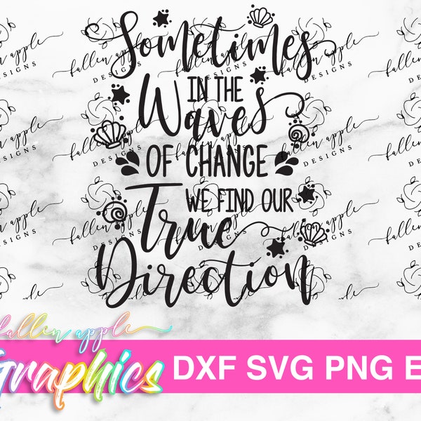 DIGITAL Inspiring Beach Quote Digital Instant Download, Sometimes in the Waves of Change We Find Our True Direction, Ocean Vacation SVG