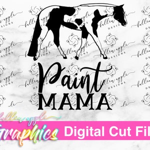 DIGITAL Paint Mama, Paint Horse SVG, APHA Zitat, Paint Pinto aqha, Western Pleasure Instant Download, Paint Horse Decal