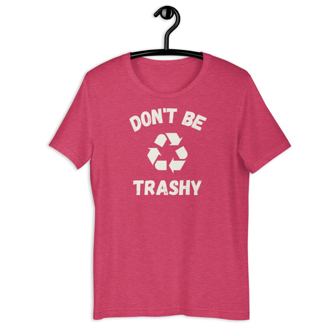Don't Be Trashy T-Shirt | Etsy