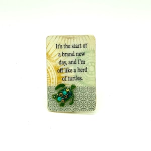 Turtle Magnet, magnet, refrigerator magnet, turtle gift, phrase magnet, funny gift, magnet fridge cute, turtle decor, funny magnet, turtles